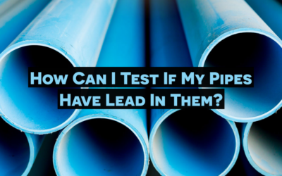 How Can I Test If My Pipes Have Lead In Them? 